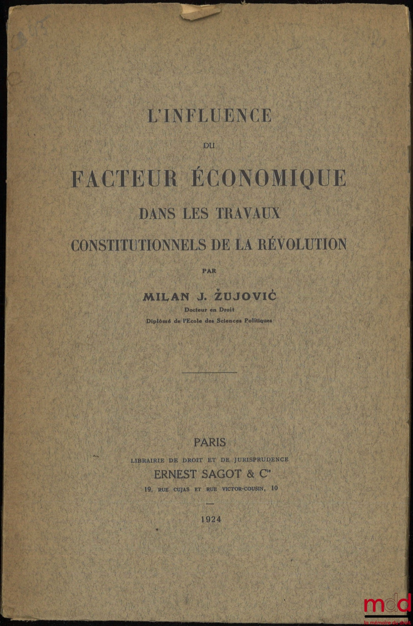 ŽUJOVIĆ (Milan J.) – THE INFLUENCE OF THE ECONOMIC FACTOR IN THE CONSTITUTIONAL WORK OF THE REVOLUTION
