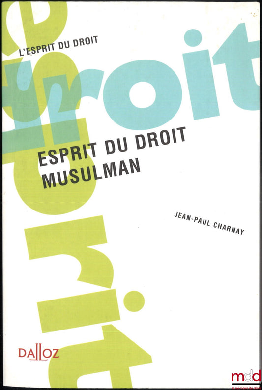 CHARNAY (Jean-Paul) – SPIRIT OF MUSLIM LAW, coll. Spirit of Law