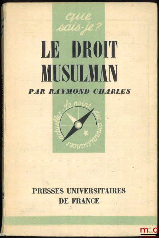 CHARLES (Raymond) – MUSLIM LAW, coll. Que sais-je?