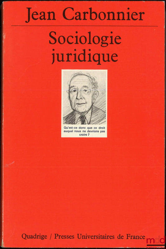 CARBONNIER (Jean) – LEGAL SOCIOLOGY, coll. Quadrige manual, 1st ed.