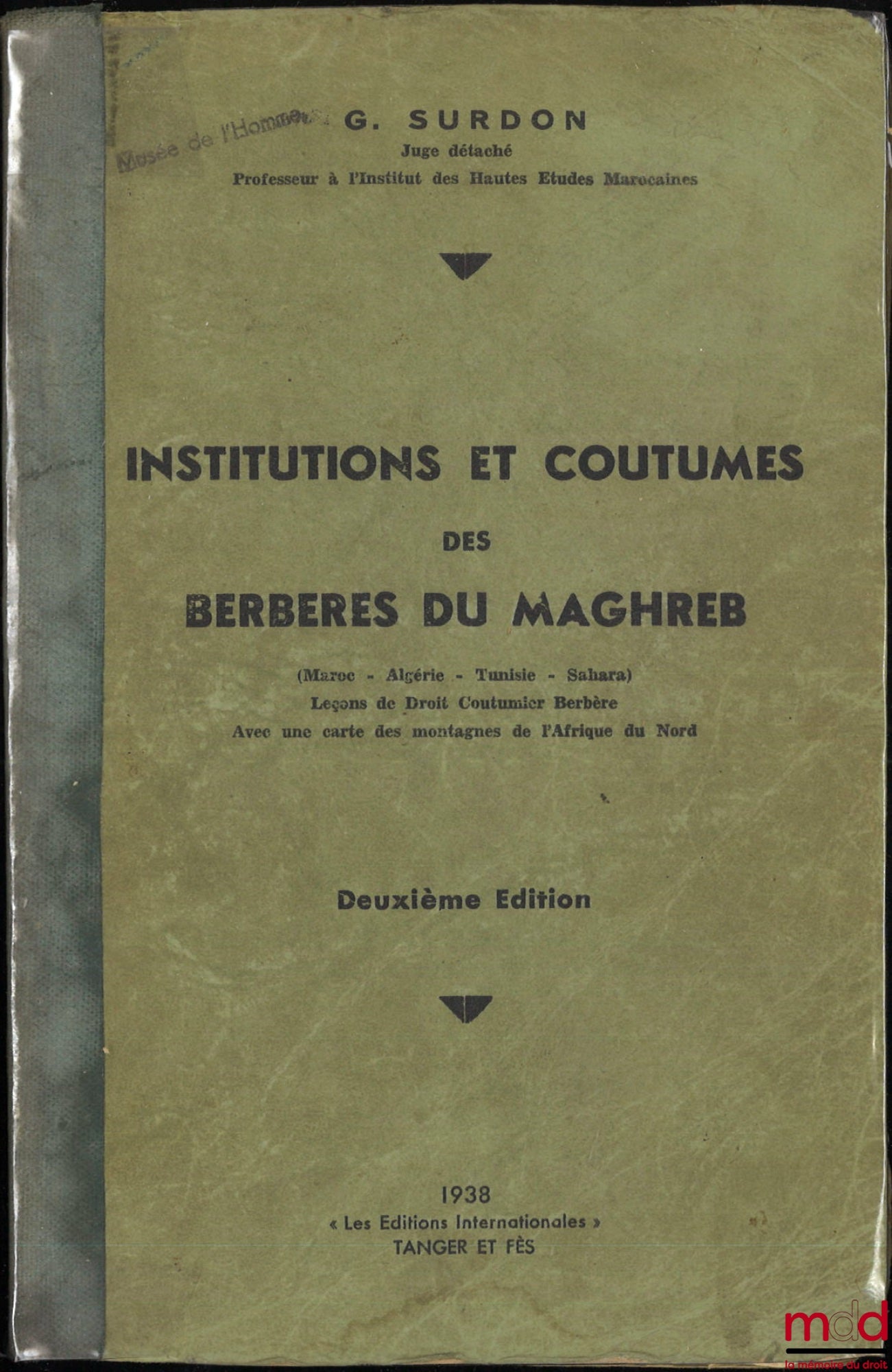 SURDON (Georges) – INSTITUTIONS AND CUSTOMS OF THE BERBERS OF THE MAGHREB (Morocco - Algeria - Tunisia - Sahara), Lessons in Berber Customary Law, With a map of the mountains of North Africa, 2nd ed.