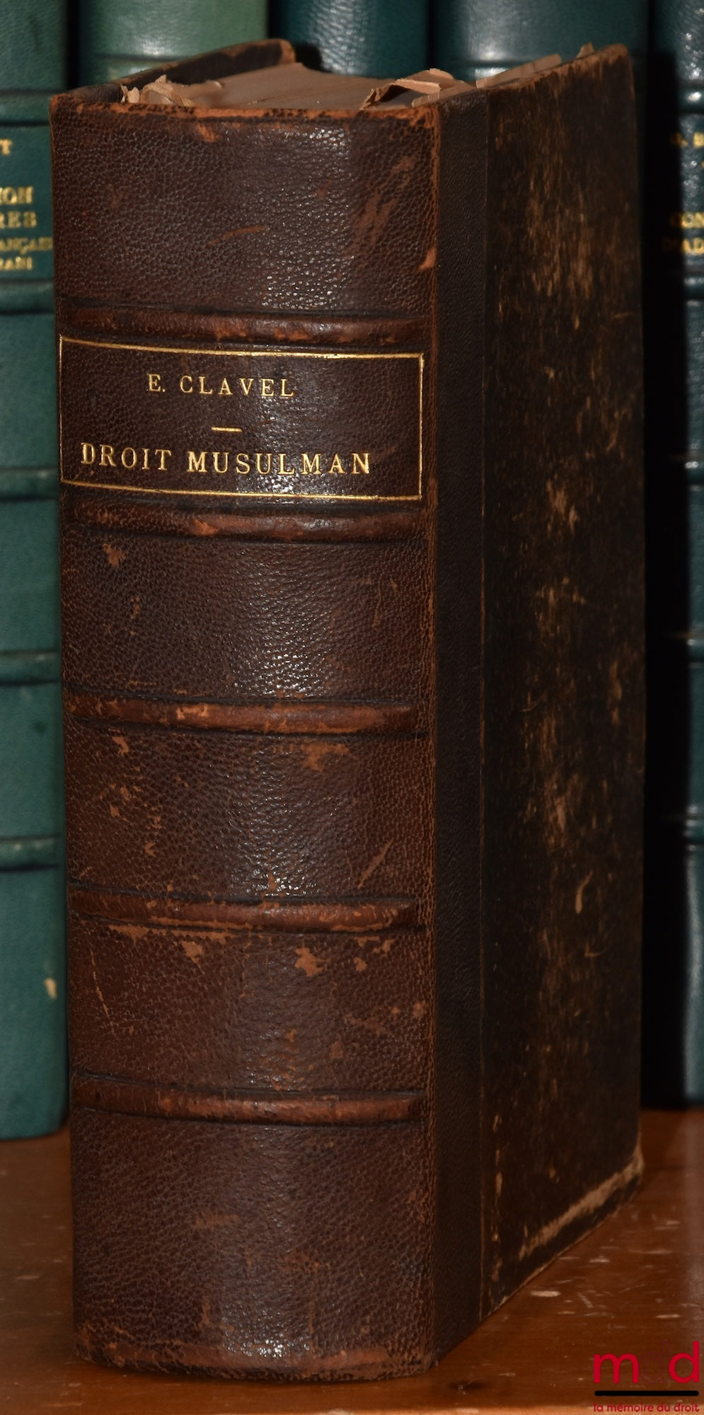 CLAVEL (Eugène) – MUSLIM LAW, On personal status and succession according to the different rites and more particularly according to the Hanafi rite: Vol. I, Part One: On personal status; Vol. II, Part Two: On succession