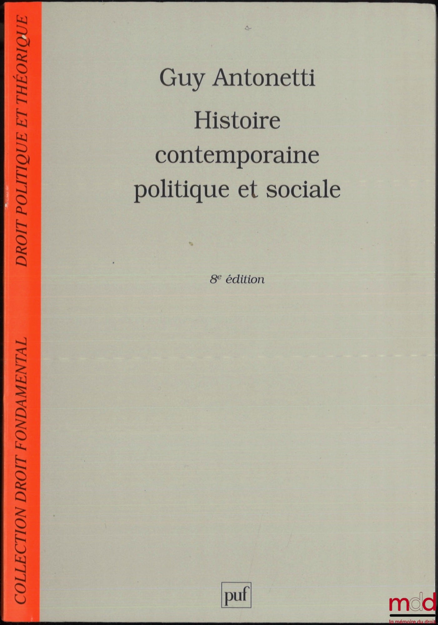 ANTONETTI (Guy) – CONTEMPORARY POLITICAL AND SOCIAL HISTORY, 8th ed., coll. Fundamental Law – Political and Theoretical Law