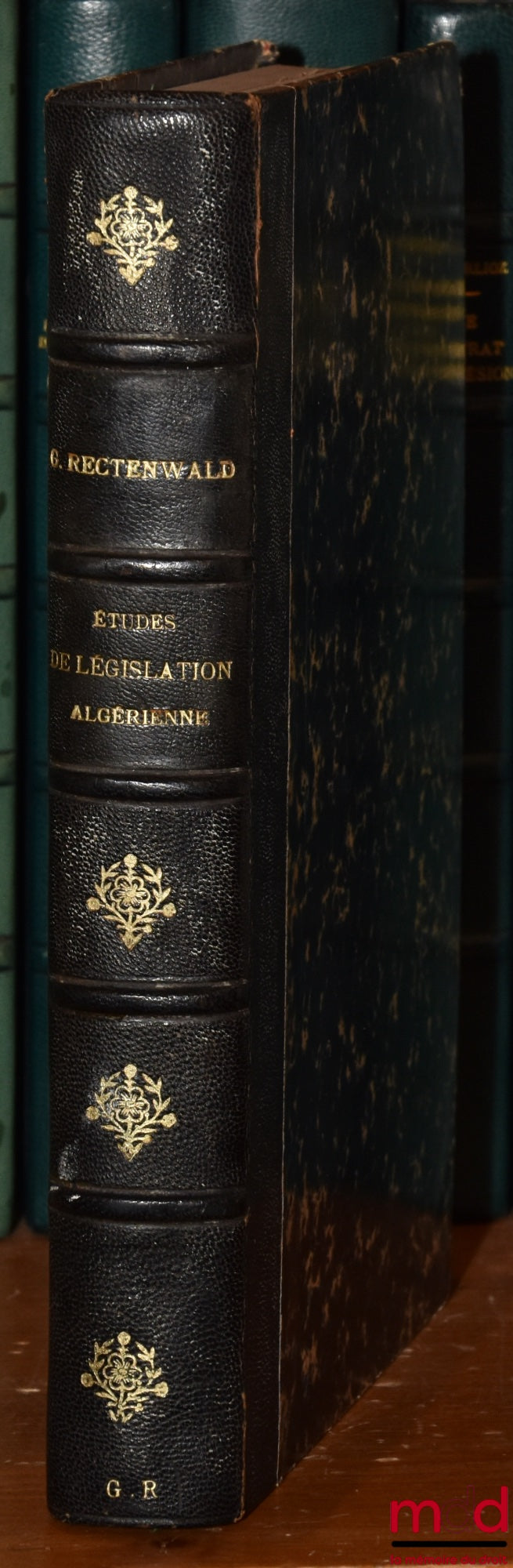 RECTENWALD (Georges) – STUDIES IN ALGERIAN LEGISLATION: - SPECIAL ASSISTANCE WORKS FOR INDIGENOUS PEOPLE IN ALGERIA, Contribution to the Study of Algerian Questions, Thesis, University of Montpellier - Faculty of Law, (President: Mr. Brémond) - THE