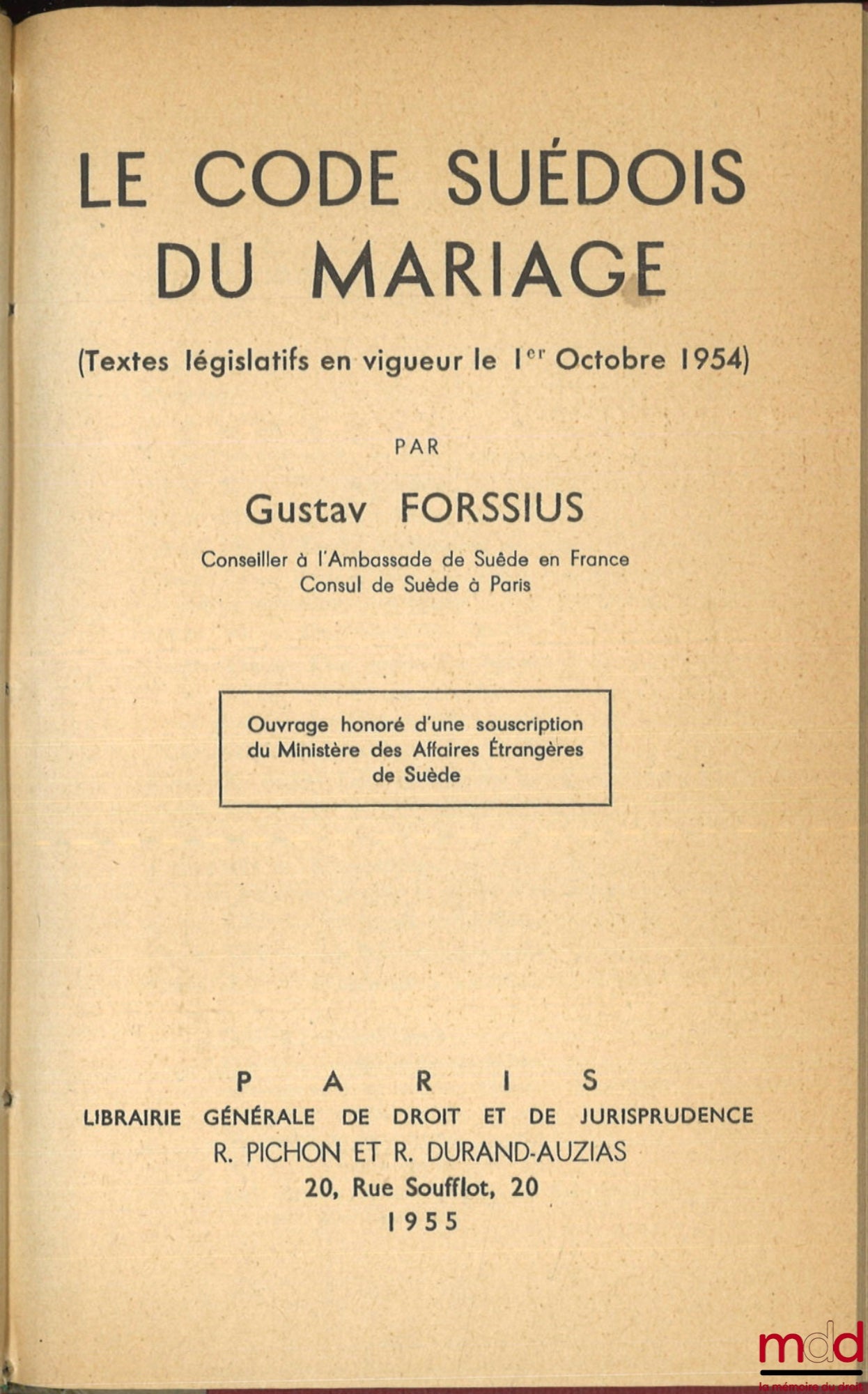 FORSSIUS (Gustav) – LE CODE SUÉDOIS DU MARIAGE, (Textes législatifs en vigueur le 1er octobre 1954)