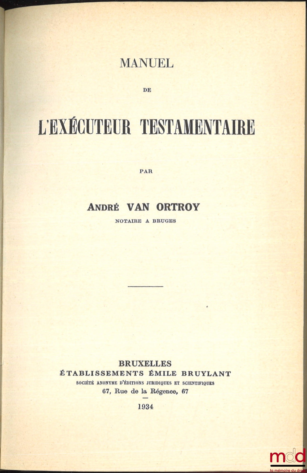 VAN ORTROY (André) – MANUEL DE L’EXÉCUTEUR TESTAMENTAIRE