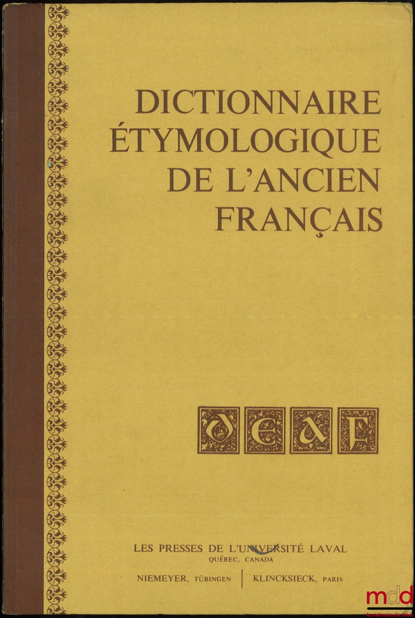 BALDINGER (Kurt), GENDRON (Jean-Denis), STRAKA (Georges) – ETYMOLOGICAL DICTIONARY OF OLD FRENCH