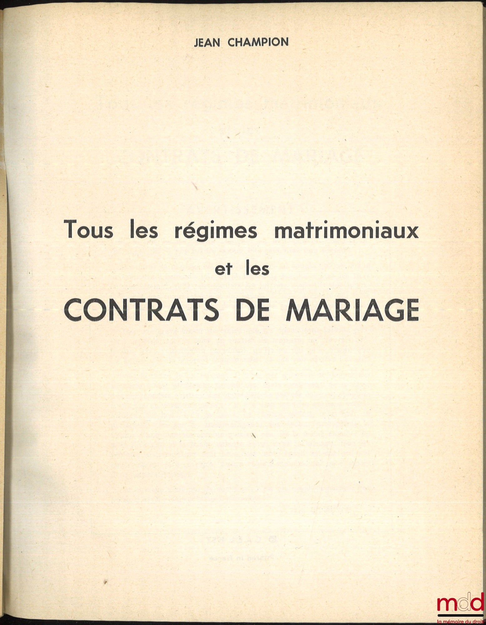 CHAMPION (Jean) – ALL MATRIMONIAL REGIMES AND MARRIAGE CONTRACTS, coll. What you need to know