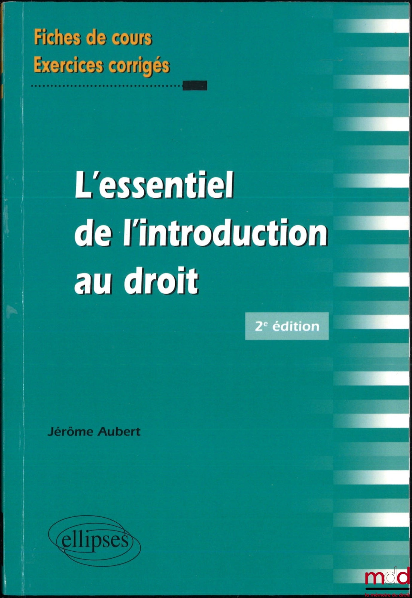 AUBERT (Jérôme) – THE ESSENTIALS OF INTRODUCTION TO LAW, 2nd ed., coll. Fiches