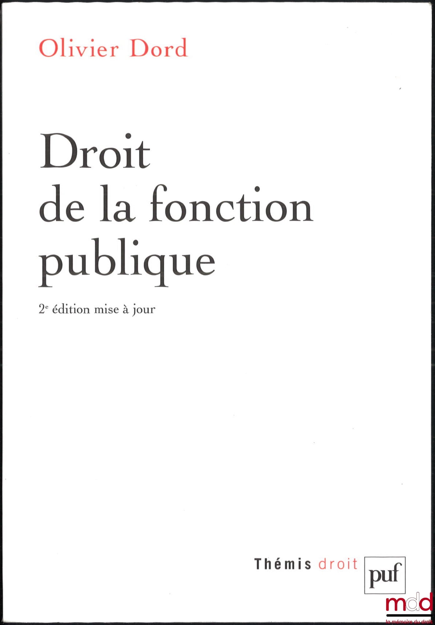 DORD (Olivier) – PUBLIC SERVICE LAW, 2nd updated ed., Themis collection
