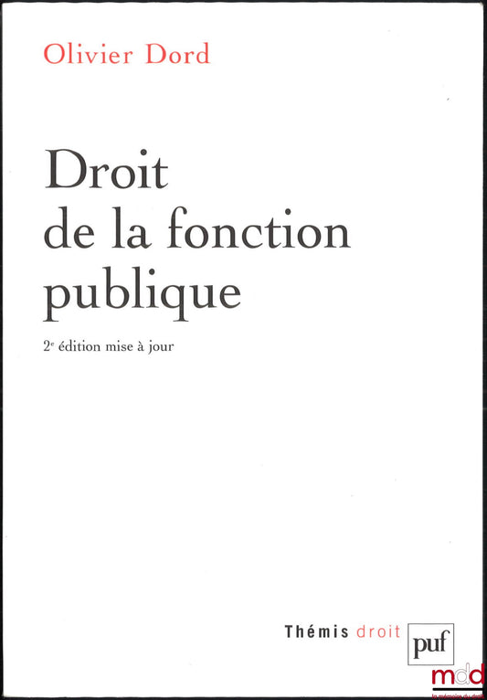 DORD (Olivier) – PUBLIC SERVICE LAW, 2nd updated ed., Themis collection