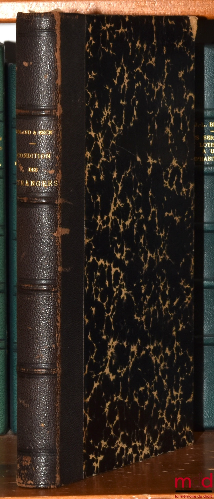 VOLAND (Pierre), BECK (Léon) – PRACTICAL MANUAL ON THE STATUS OF FOREIGNERS AND FOREIGN LEGISLATION, (Civil Law, Procedure and Commerce), With formulas, Preface by Georges Berryer