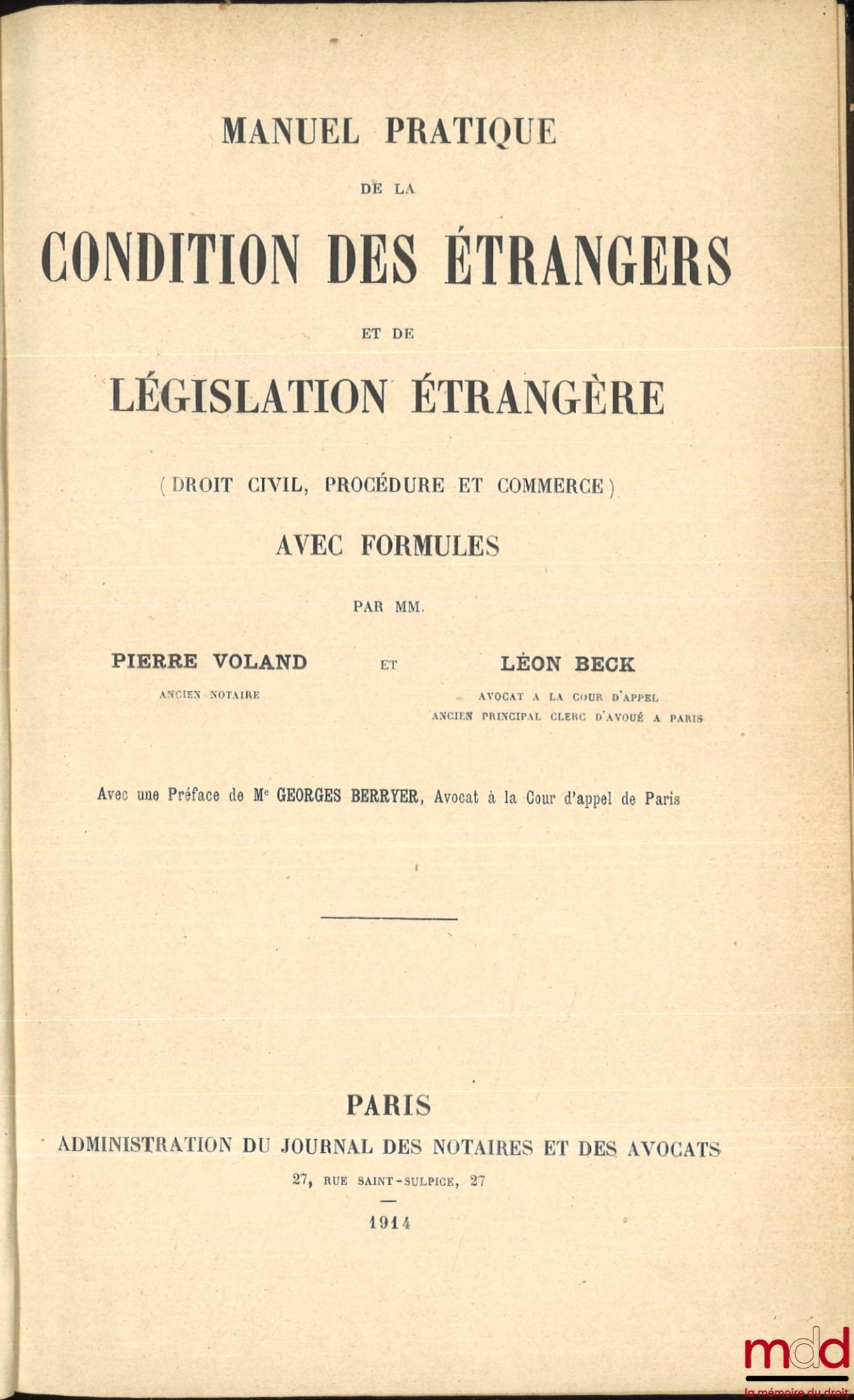 VOLAND (Pierre), BECK (Léon) – PRACTICAL MANUAL ON THE STATUS OF FOREIGNERS AND FOREIGN LEGISLATION, (Civil Law, Procedure and Commerce), With formulas, Preface by Georges Berryer