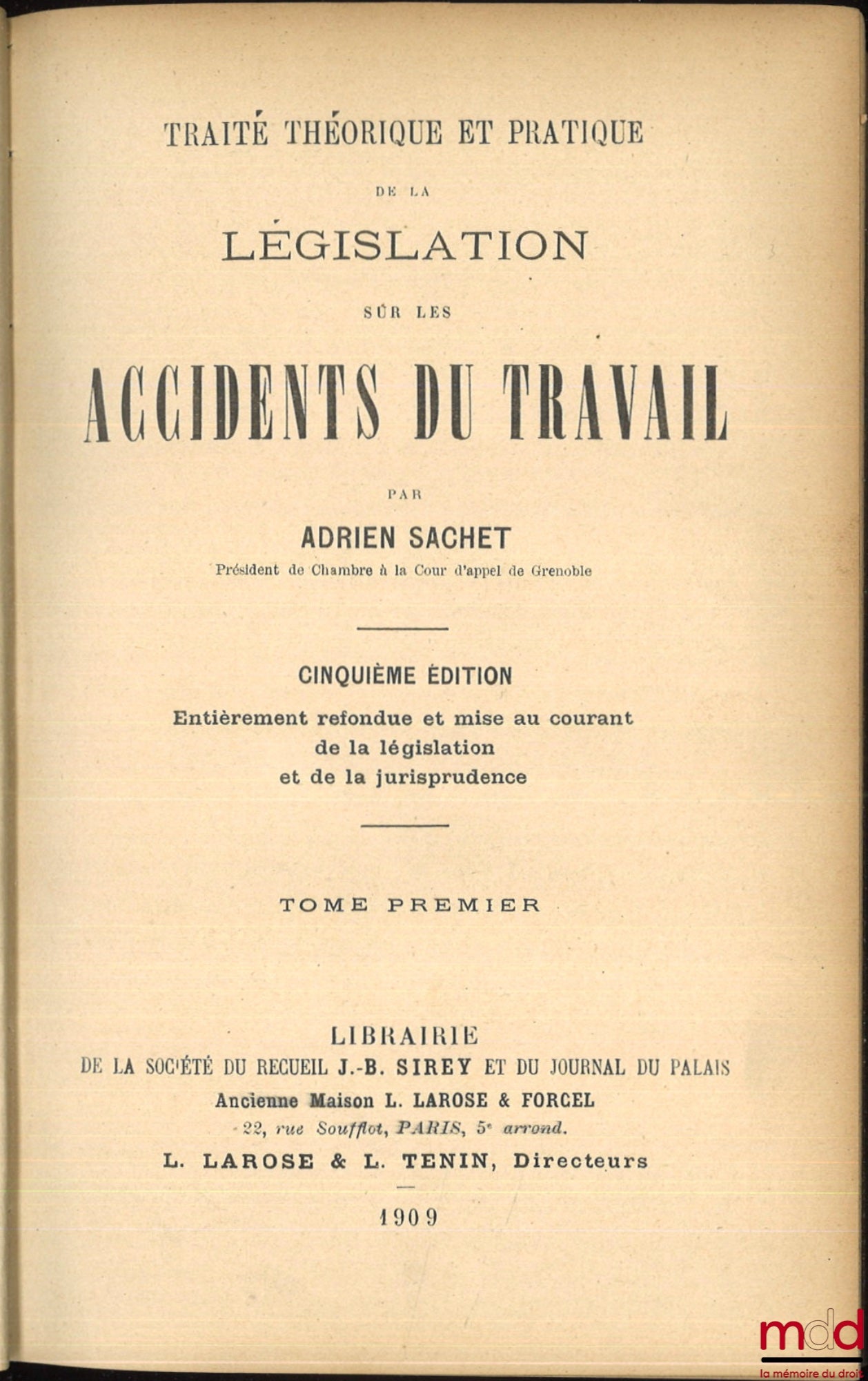 SACHET (Adrien) – THEORETICAL AND PRACTICAL TREATISE ON LEGISLATION ON WORK ACCIDENTS, 5th ed.