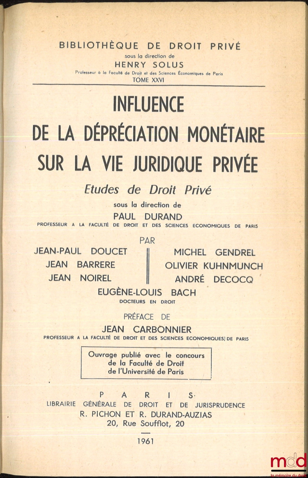 DURAND (Paul) et al. – INFLUENCE OF MONETARY DEPRECIATION ON PRIVATE LEGAL LIFE, Studies in Private Law, Preface by Jean Carbonnier, Private Law Library, vol. XXVI