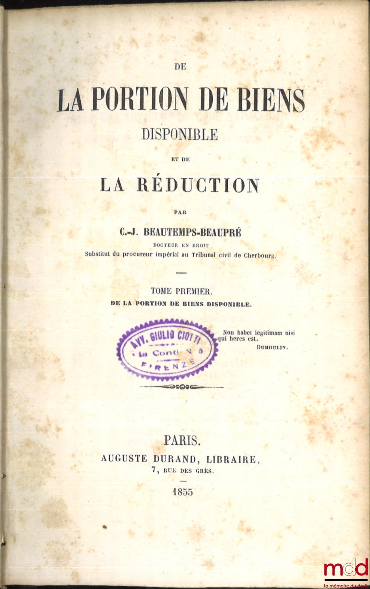 BEAUTEMPS-BEAUPRÉ (Charles Jean) – ON THE AVAILABLE PORTION OF PROPERTY AND REDUCTION: Vol. I: On the Available Portion of Property; Vol. II: On Reduction
