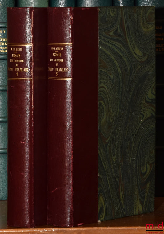 GIRAUD (Charles-Joseph-Barthélemy) – ESSAY ON THE HISTORY OF FRENCH LAW IN THE MIDDLE AGES