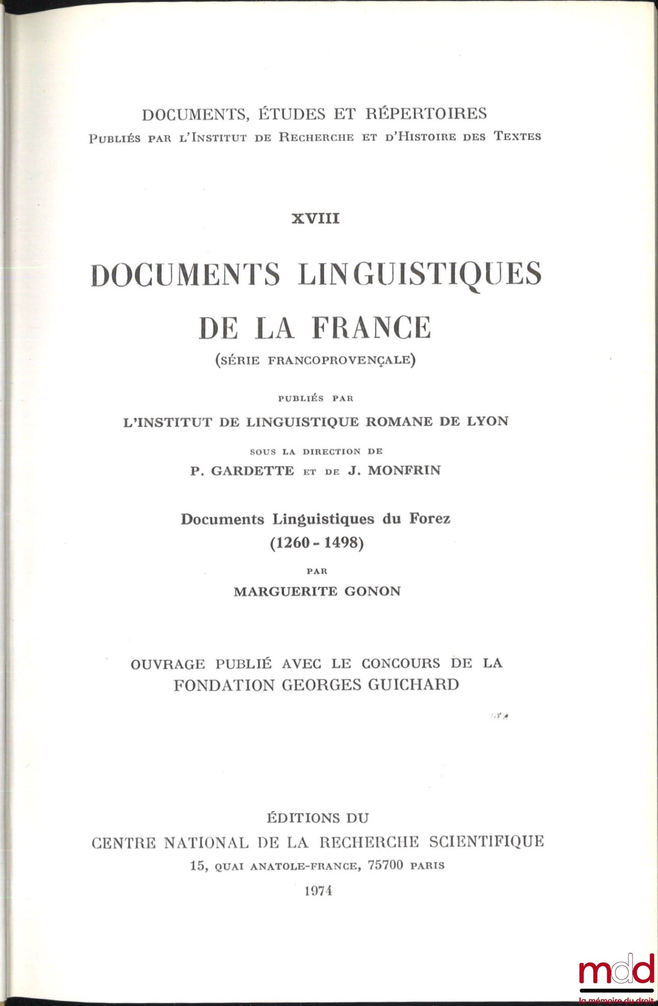 [Forez], GONON (Marguerite) – LINGUISTIC DOCUMENTS OF FRANCE (Franco-Provençal Series), Linguistic Documents of Forez, Published by the Institute of Romance Linguistics of Lyon under the direction of P. Gardette and J. Monfrin, coll. Documents, Studies