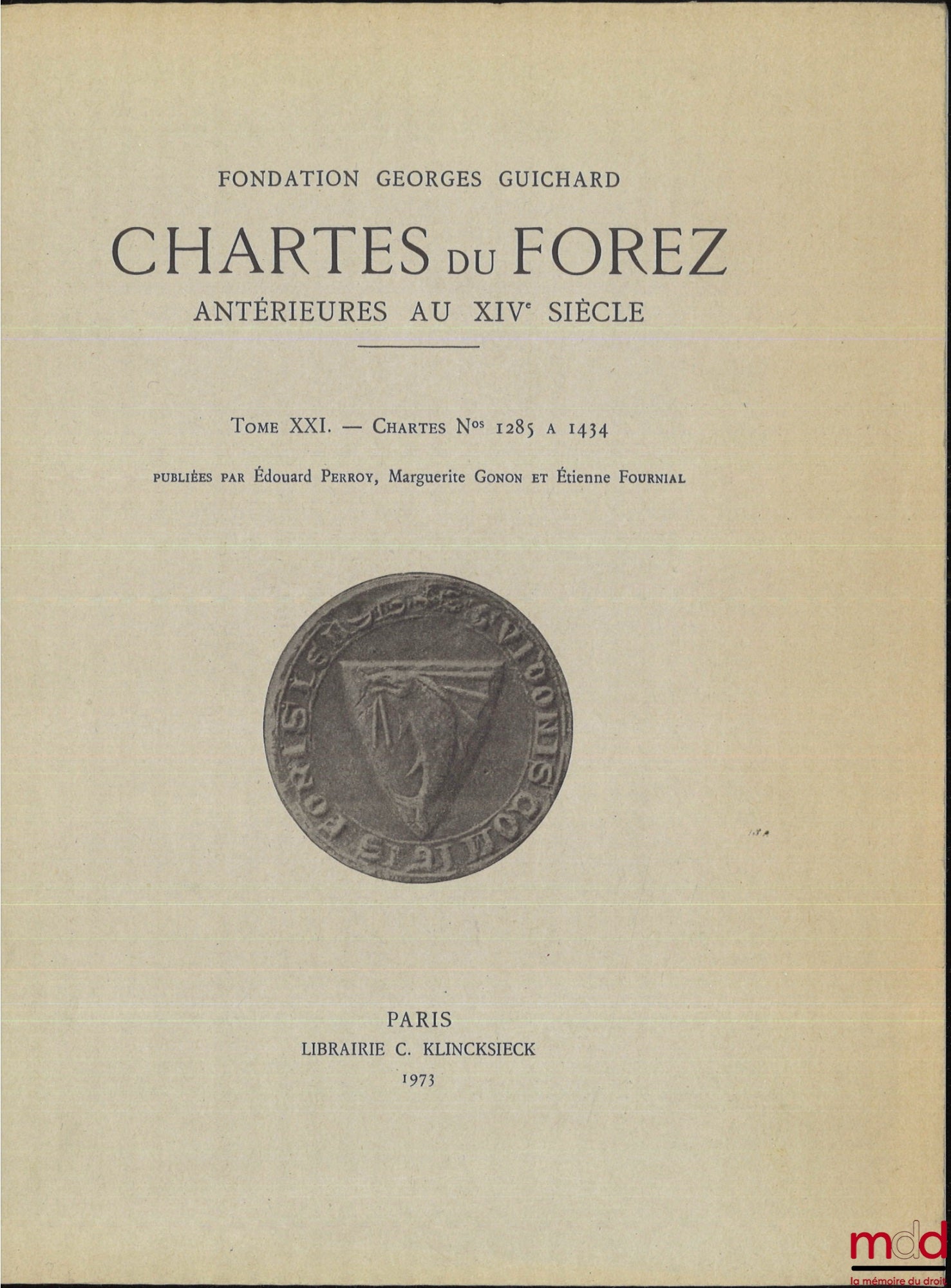 [Forez], GONON (Marguerite), PERROY (Édouard), FOURNIAL (Étienne) – Charters of Forez prior to the 14th century, vol. XXI: Charters no. 1285 to 1434, vol. XXII: Charters no. 1435 to 1557