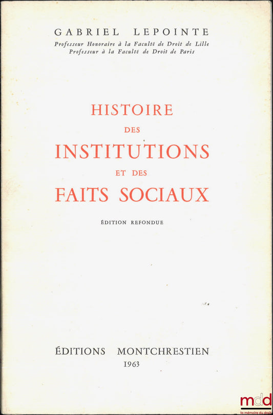 LEPOINTE (Gabriel) – HISTORY OF INSTITUTIONS AND SOCIAL FACTS, revised edition