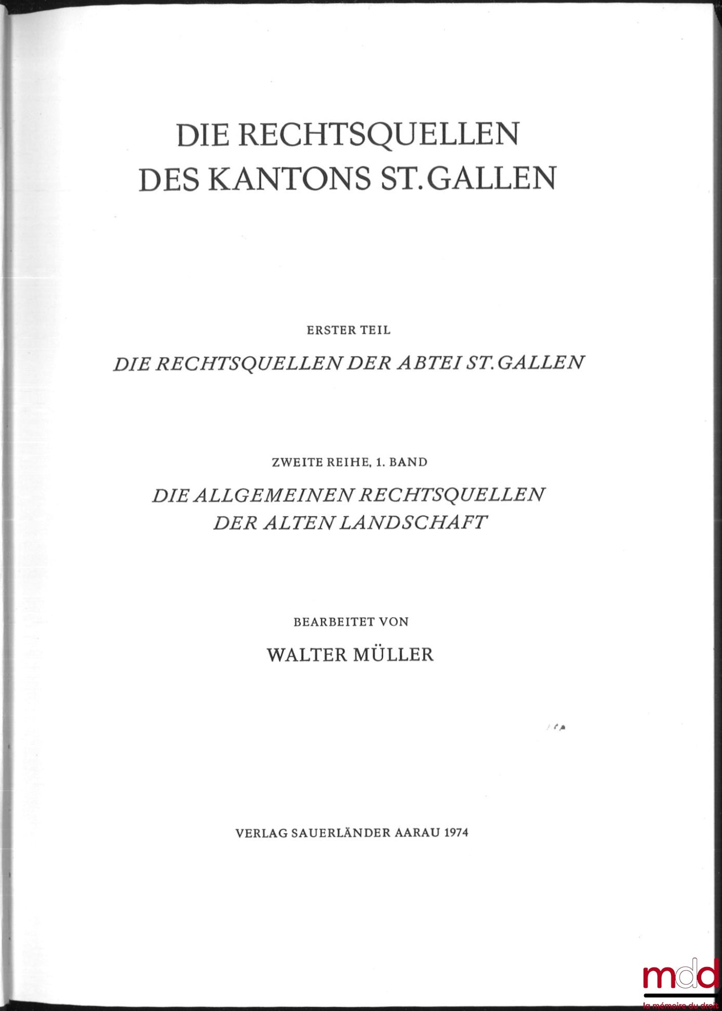 [Suisse - Collectif] – LES SOURCES DU DROIT SUISSE : - IIe partie : WELTI (Friedrich Emil), Les sources du droit du canton de Bern, Erster teil : Stadtrechte, Erster und zweiter band : Das stadtrecht von bern I und II, Dritter band : Das Stadtrecht von Be