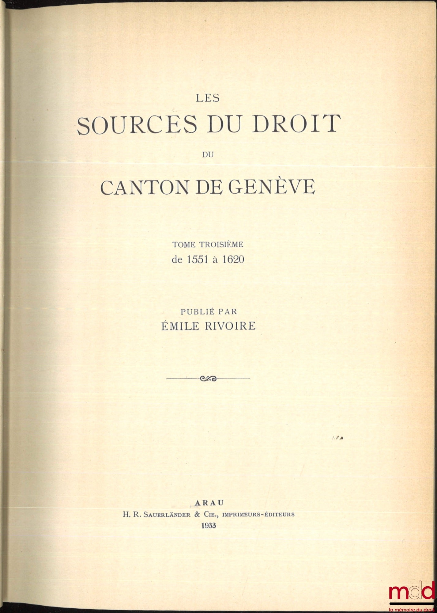 [Suisse - Collectif] – LES SOURCES DU DROIT SUISSE : - IIe partie : WELTI (Friedrich Emil), Les sources du droit du canton de Bern, Erster teil : Stadtrechte, Erster und zweiter band : Das stadtrecht von bern I und II, Dritter band : Das Stadtrecht von Be
