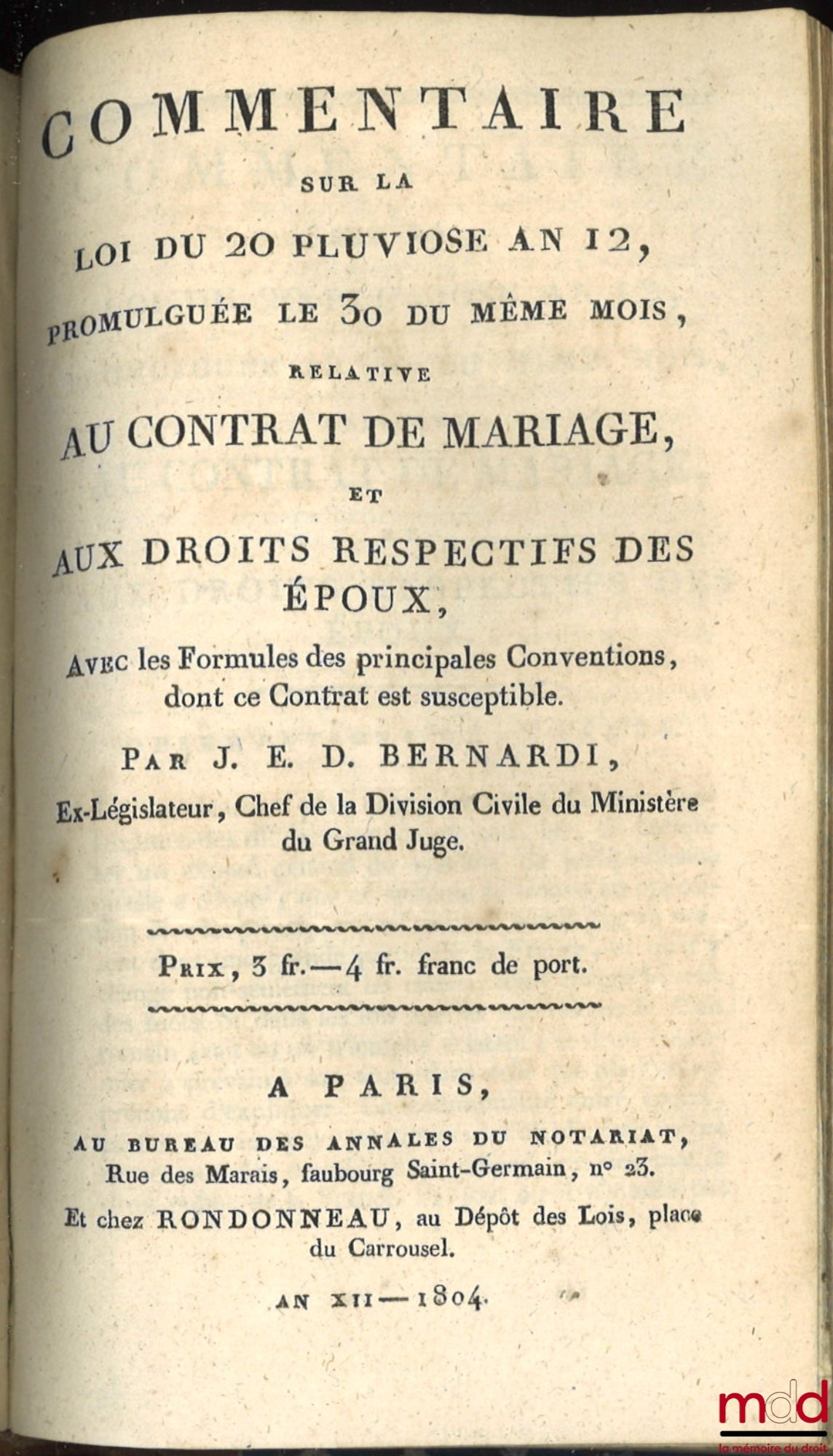 [Civil Code] – CIVIL CODE WITH EXPLANATORY NOTES WRITTEN BY JURISCONSULTS WHO CONTRIBUTED TO THE DRAFTING OF THE CODE; – Table of the old legislation on inheritance and the new legislation, established by the Civil Code, by Chabot
