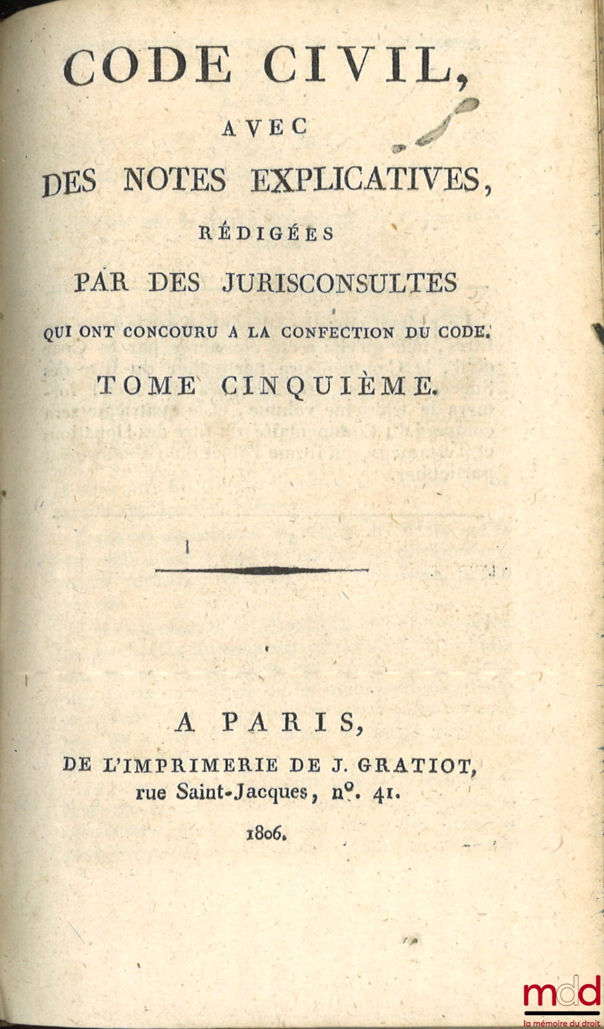 [Civil Code] – CIVIL CODE WITH EXPLANATORY NOTES WRITTEN BY JURISCONSULTS WHO CONTRIBUTED TO THE DRAFTING OF THE CODE; – Table of the old legislation on inheritance and the new legislation, established by the Civil Code, by Chabot