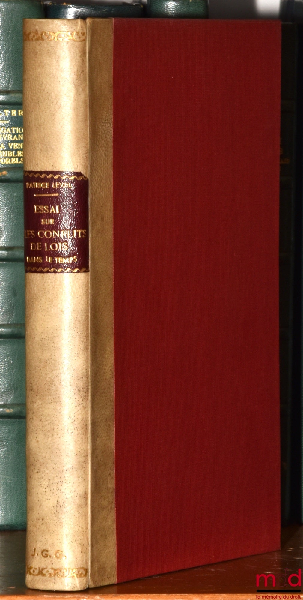 LEVEL (Patrice) – ESSAY ON CONFLICTS OF LAWS OVER TIME, Contribution to the general theory of transitional law, Preface by Henri Batiffol, Bibl. de droit privé, t. XIV