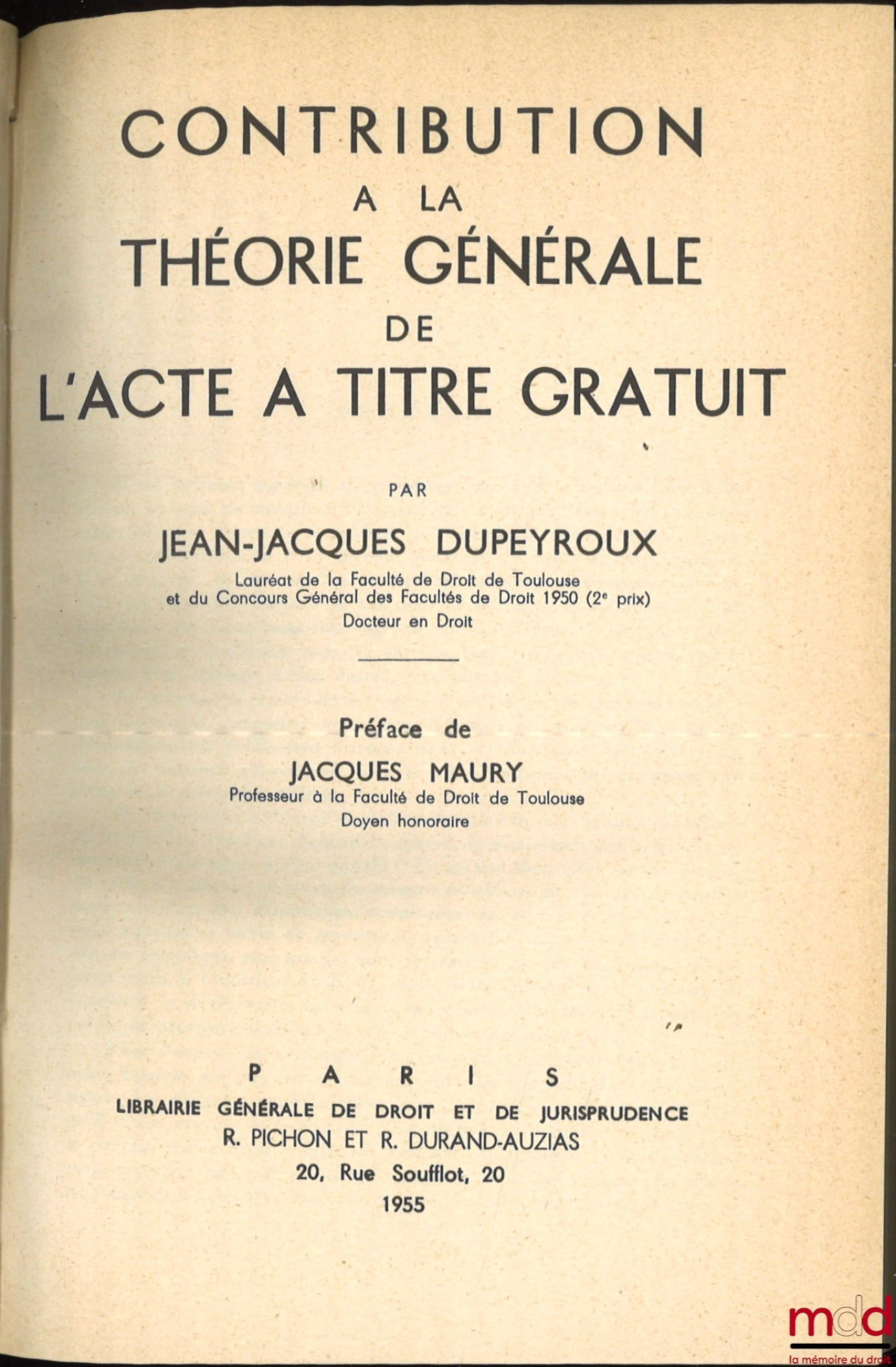 DUPEYROUX (Jean-Jacques) – CONTRIBUTION TO THE GENERAL THEORY OF THE FREE ACT, Preface by Jacques Maury