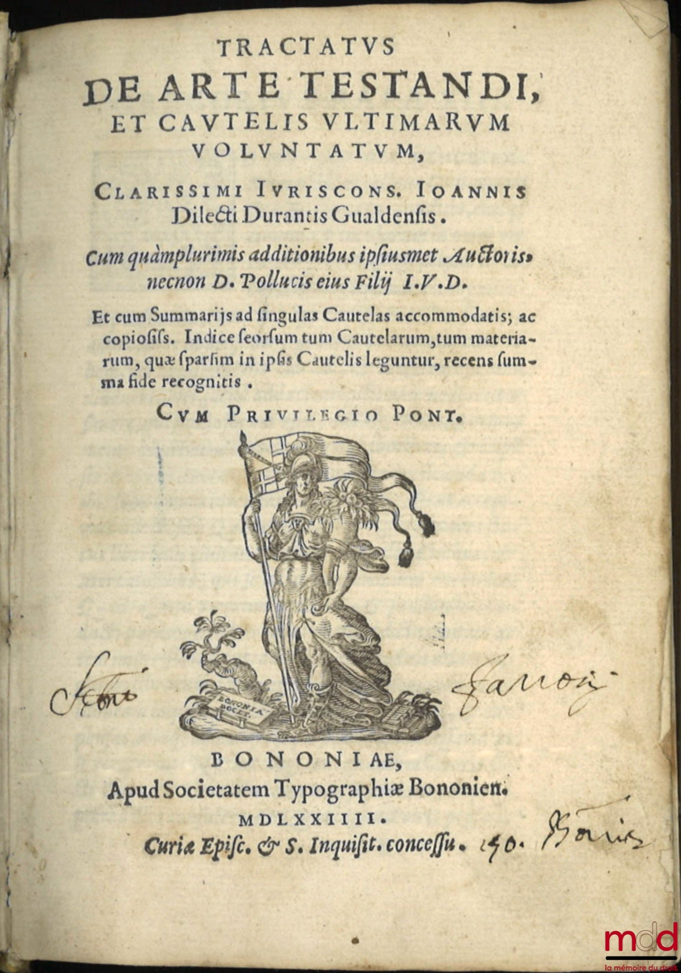 DURANTIS (Ioannis Dilecti) [DURANTE (Giovanni Diletto)] – TRACTATUS DE ARTE TESTANDI, ET CAUTELIS ULTIMARUM VOLUNTATUM, Clarissimi Iuricons. Ioannis Dilecti Duranti Gualdensis. Cum quàmplurimis additionibus ipsiusmet Auctoris, necnon D. Pollucis eius Fili