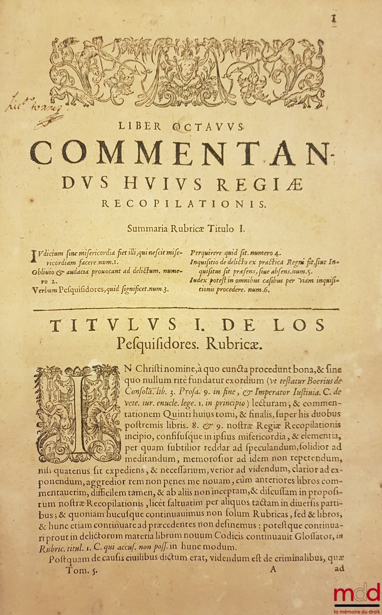 AZEVEDO (Alphonso de) – COMMENTARIORUM IURIS CIVILIS IN HISPANIAE REGIAS CONSTITUTIONES. TOMI SEX. QUORUM HIC PRIMUS TRES PRIORES Nouæ Recopilationis libros complectitur. AUTHOR DOCTORE ALPHONSO DE AZEVEDO, I. C. PLACEN tiæg ciuitatis in Hispaniarum Regn