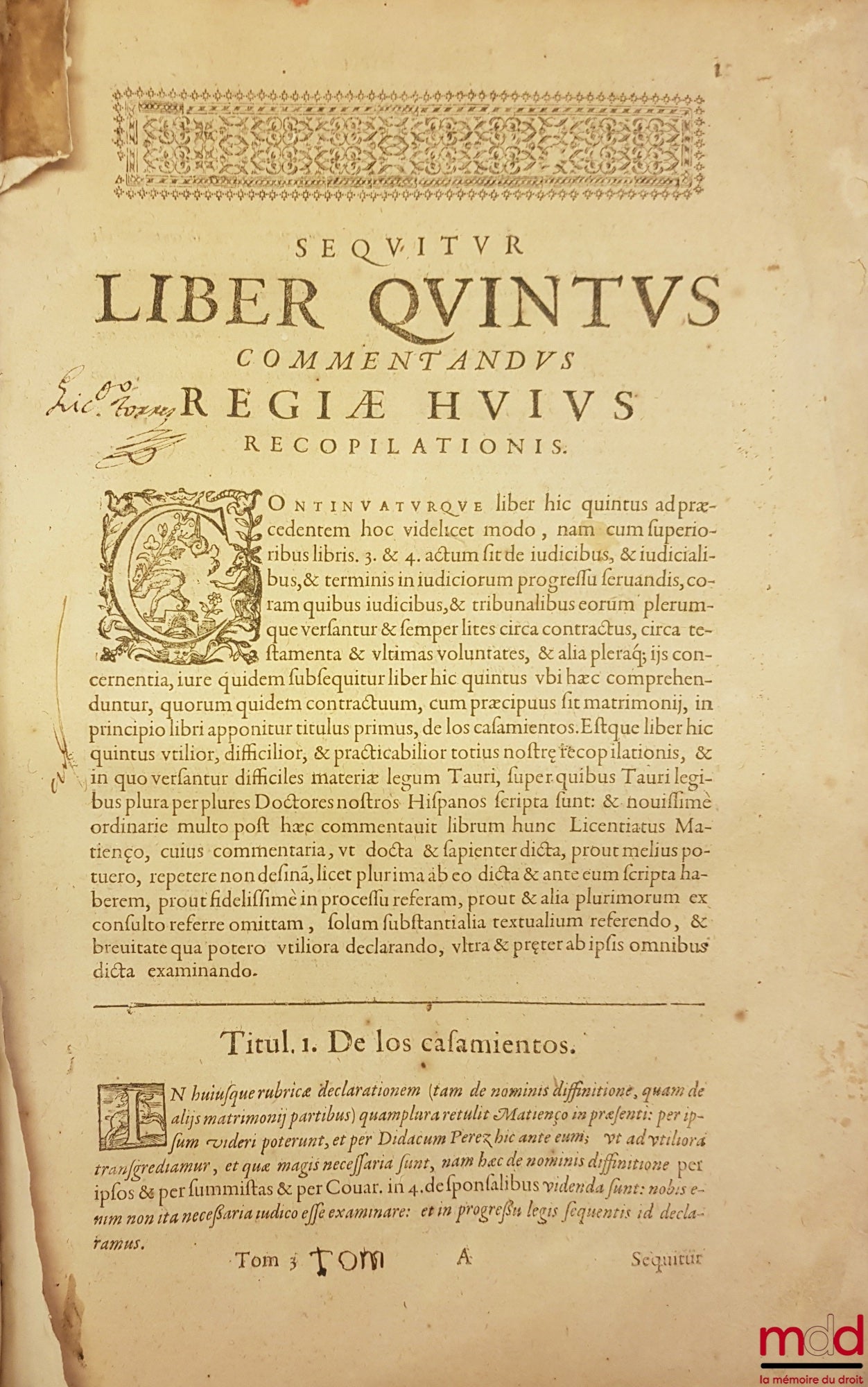 AZEVEDO (Alphonso de) – COMMENTARIORUM IURIS CIVILIS IN HISPANIAE REGIAS CONSTITUTIONES. TOMI SEX. QUORUM HIC PRIMUS TRES PRIORES Nouæ Recopilationis libros complectitur. AUTHOR DOCTORE ALPHONSO DE AZEVEDO, I. C. PLACEN tiæg ciuitatis in Hispaniarum Regn