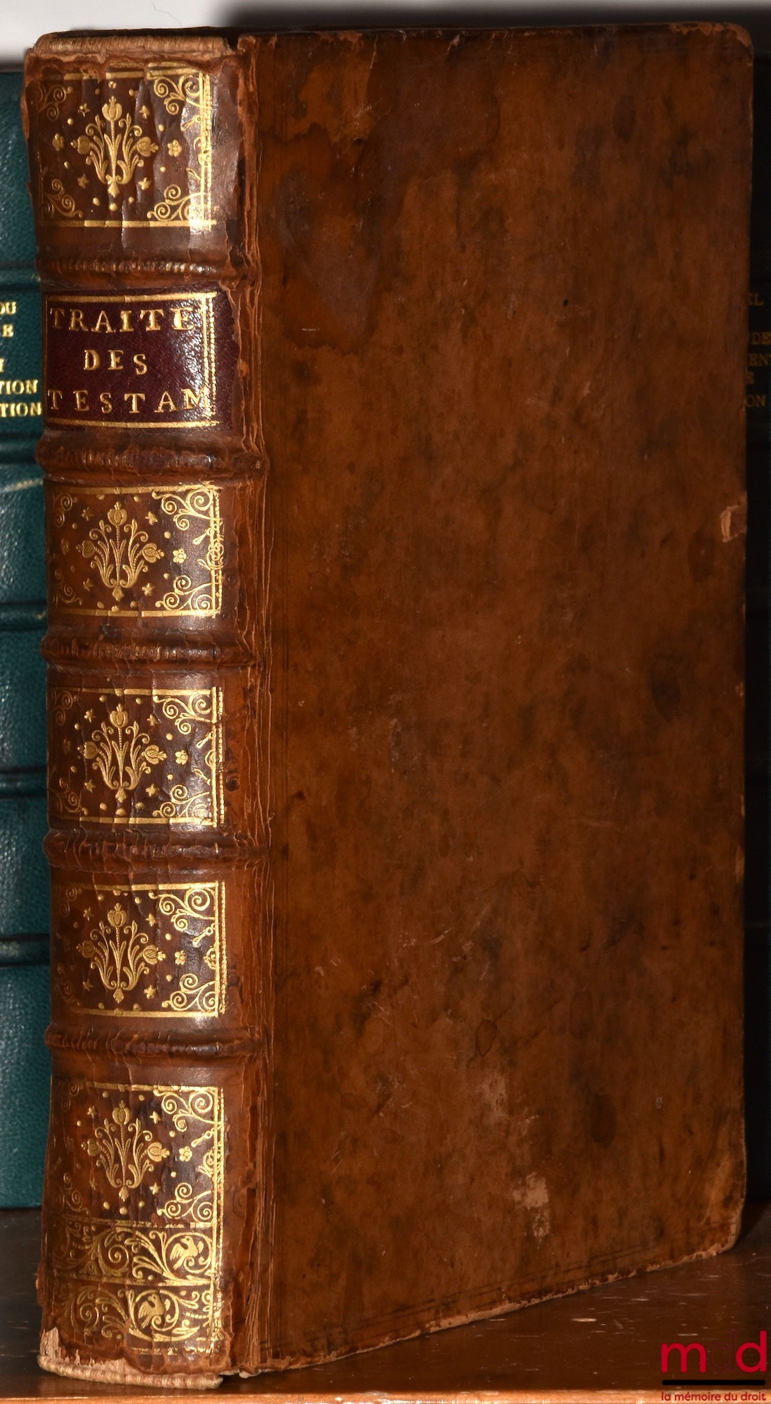 FURGOLE (Jean-Baptiste) – TREATISE ON WILLS, CODICILES, DONATIONS CAUSE OF DEATH, AND OTHER LAST WILL DISPOSITIONS, according to the principles and decisions of Roman Law, the Ordinances, Customs, and Maxims of the Kingdom, both of the Countries of