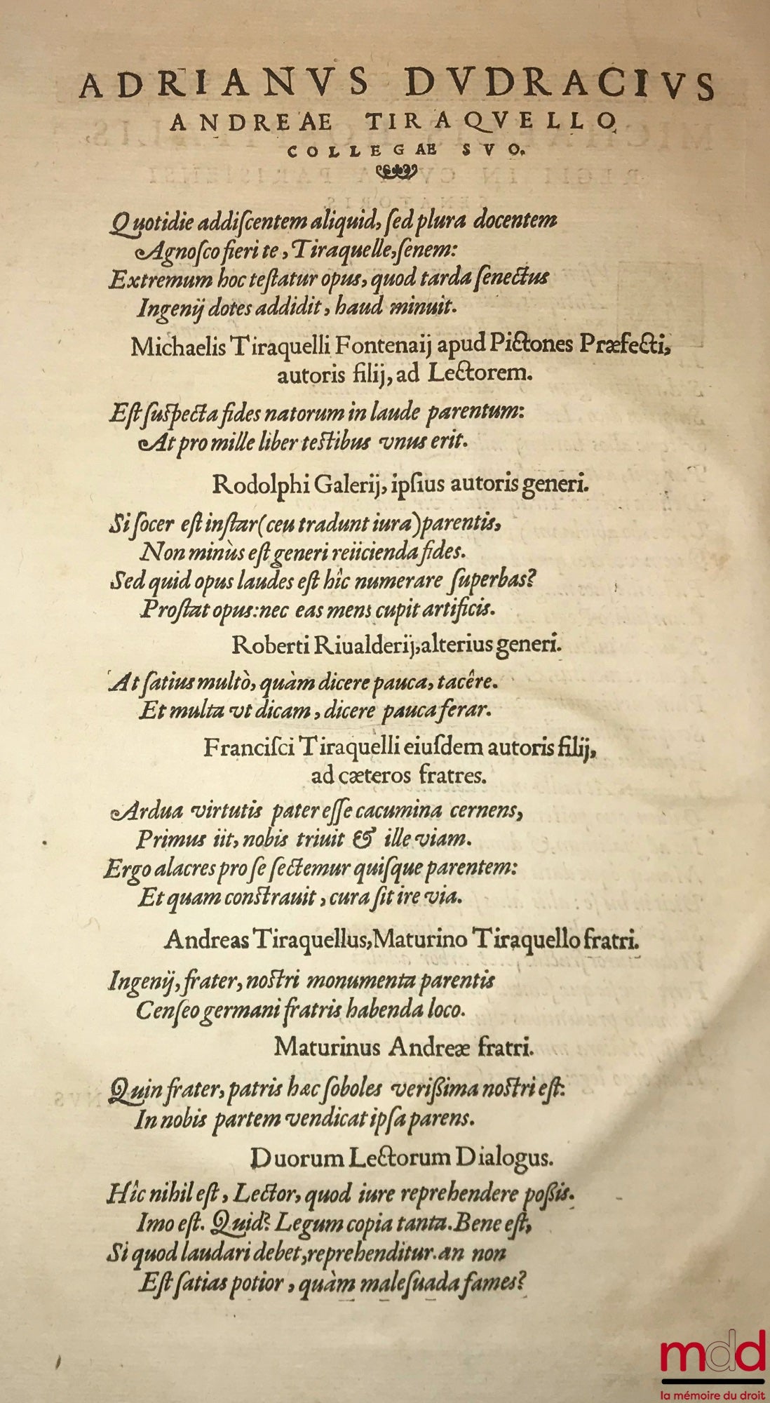 TIRAQUELLI (Andreæ) [TIRAQUEAU (André)] – REGII IN CURIA PARISIENSI SENATORIS. t. I: DIGNISSIMI, OPERA OMNIA, Quæ hactenus extant, Septem Tomis distincta: quorum hic Primus continet libros, DE NOBILITATE, ET IURE PRIMIGENIORUM, IAM DENVO RECUSA, ET A PL