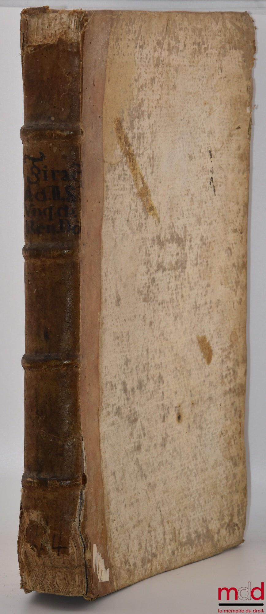 TIRAQUELLI (Andreæ) [TIRAQUEAU (André)] – REGII IN CURIA PARISIENSI SENATORIS. t. I: DIGNISSIMI, OPERA OMNIA, Quæ hactenus extant, Septem Tomis distincta: quorum hic Primus continet libros, DE NOBILITATE, ET IURE PRIMIGENIORUM, IAM DENVO RECUSA, ET A PL