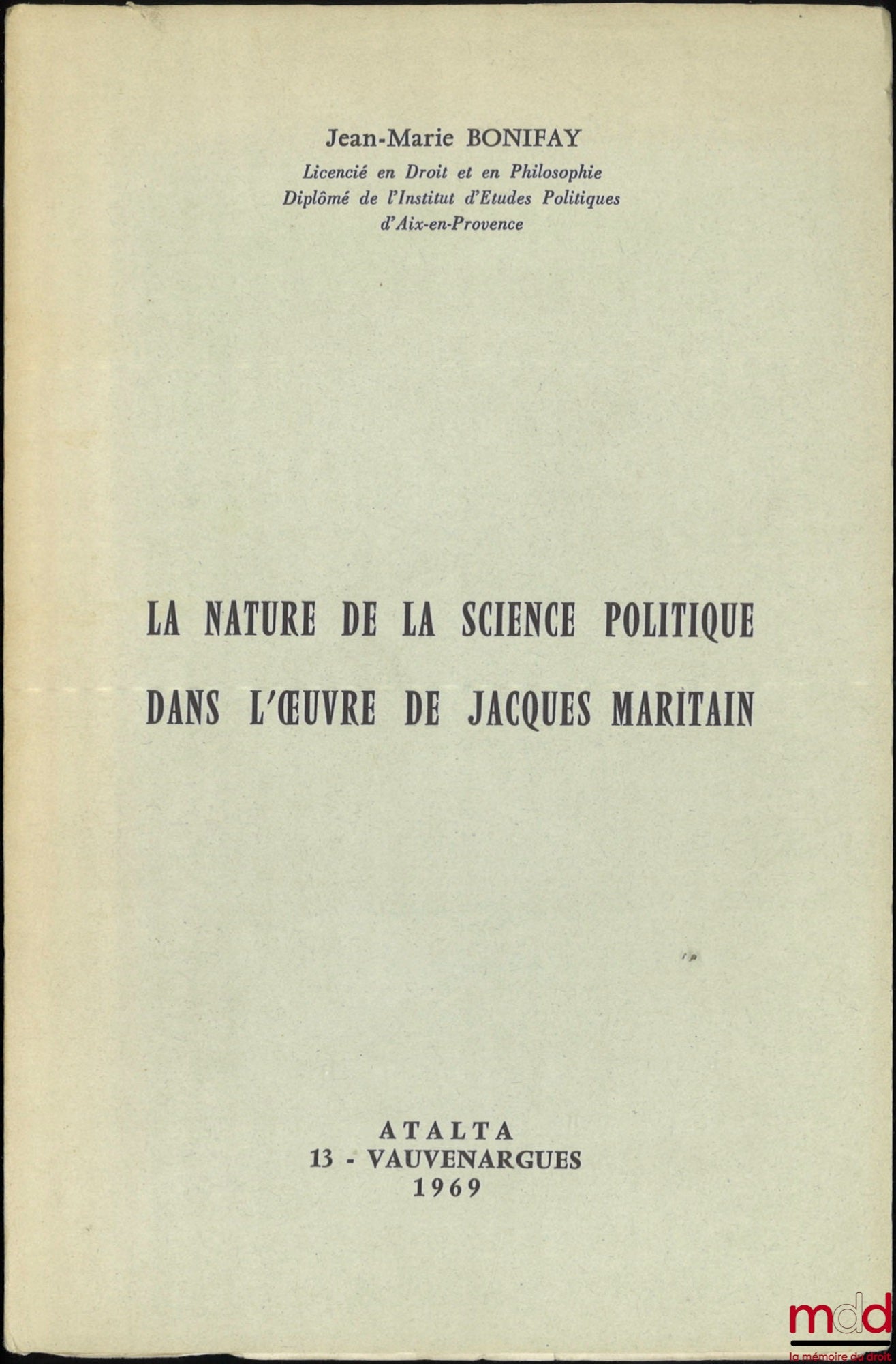 BONIFAY (Jean-Marie) – THE NATURE OF POLITICAL SCIENCE IN THE WORK OF JACQUES MARITAIN