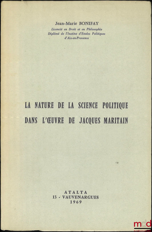 BONIFAY (Jean-Marie) – THE NATURE OF POLITICAL SCIENCE IN THE WORK OF JACQUES MARITAIN