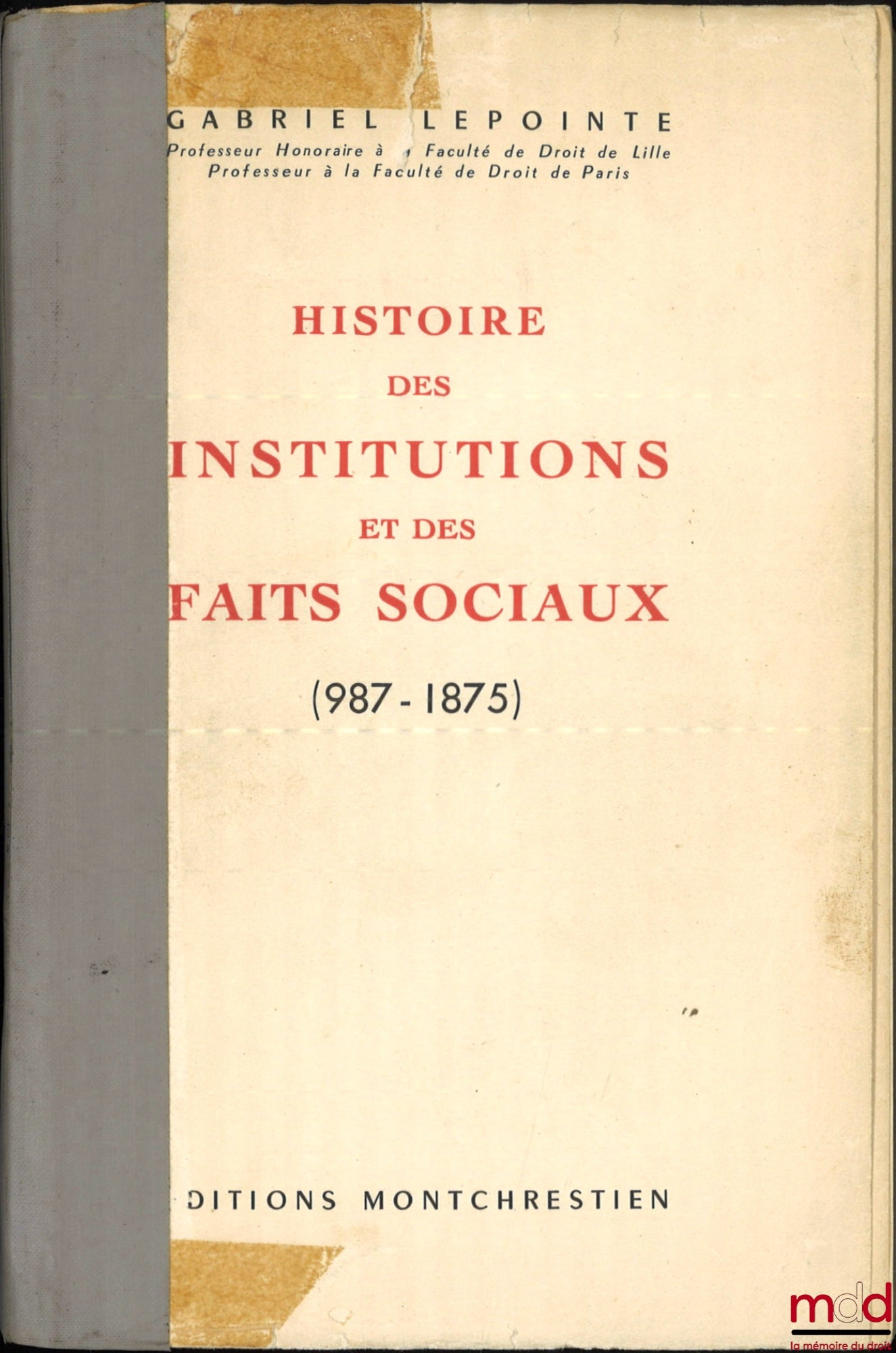 LEPOINTE (Gabriel) – HISTORY OF INSTITUTIONS AND SOCIAL FACTS, (987 - 1875)