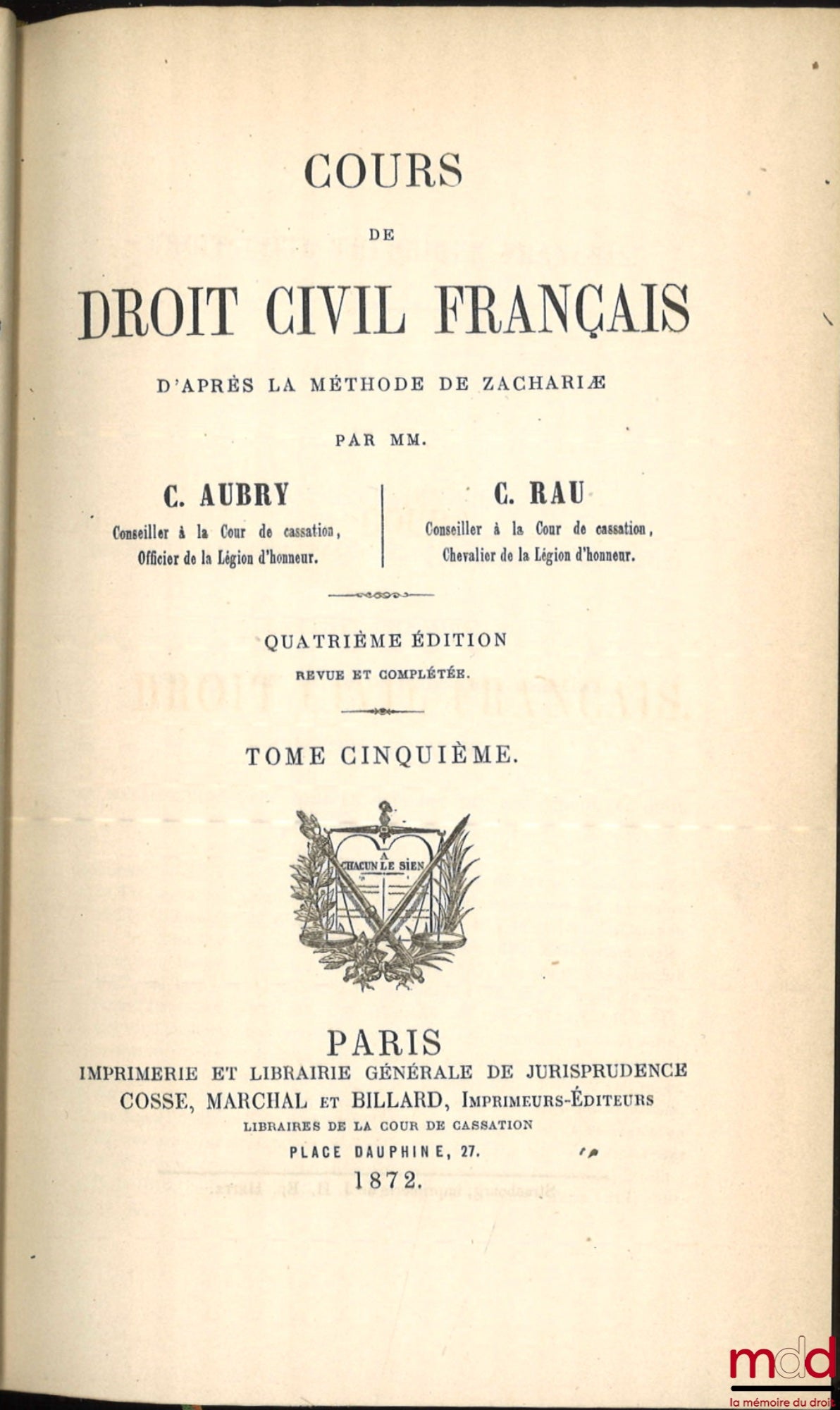 AUBRY (Charles) and RAU (Charles-Frédéric) – COURSE IN FRENCH CIVIL LAW ACCORDING TO THE METHOD OF ZACHARIÆ, 4th ed. revised and completed