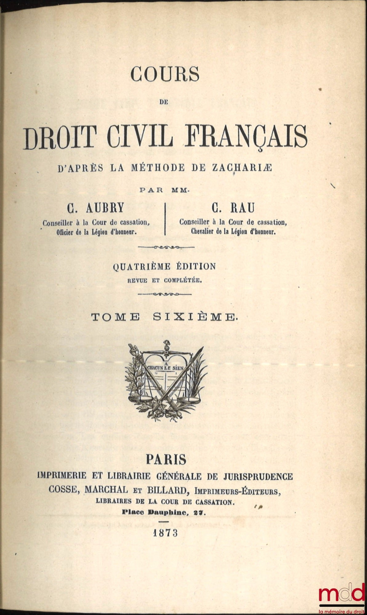 AUBRY (Charles) and RAU (Charles-Frédéric) – COURSE IN FRENCH CIVIL LAW ACCORDING TO THE METHOD OF ZACHARIÆ, 4th ed. revised and completed