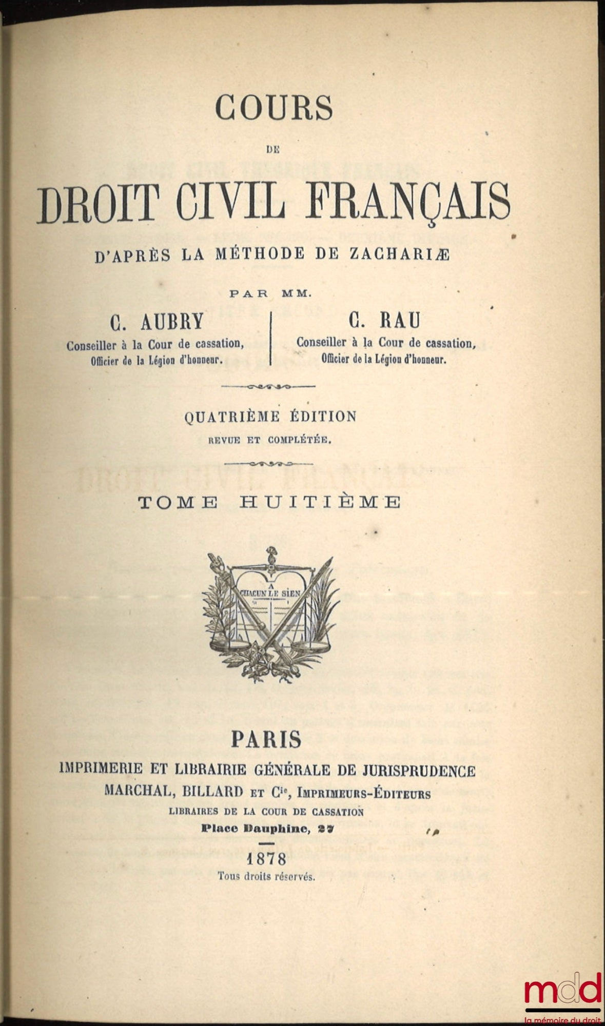 AUBRY (Charles) and RAU (Charles-Frédéric) – COURSE IN FRENCH CIVIL LAW ACCORDING TO THE METHOD OF ZACHARIÆ, 4th ed. revised and completed