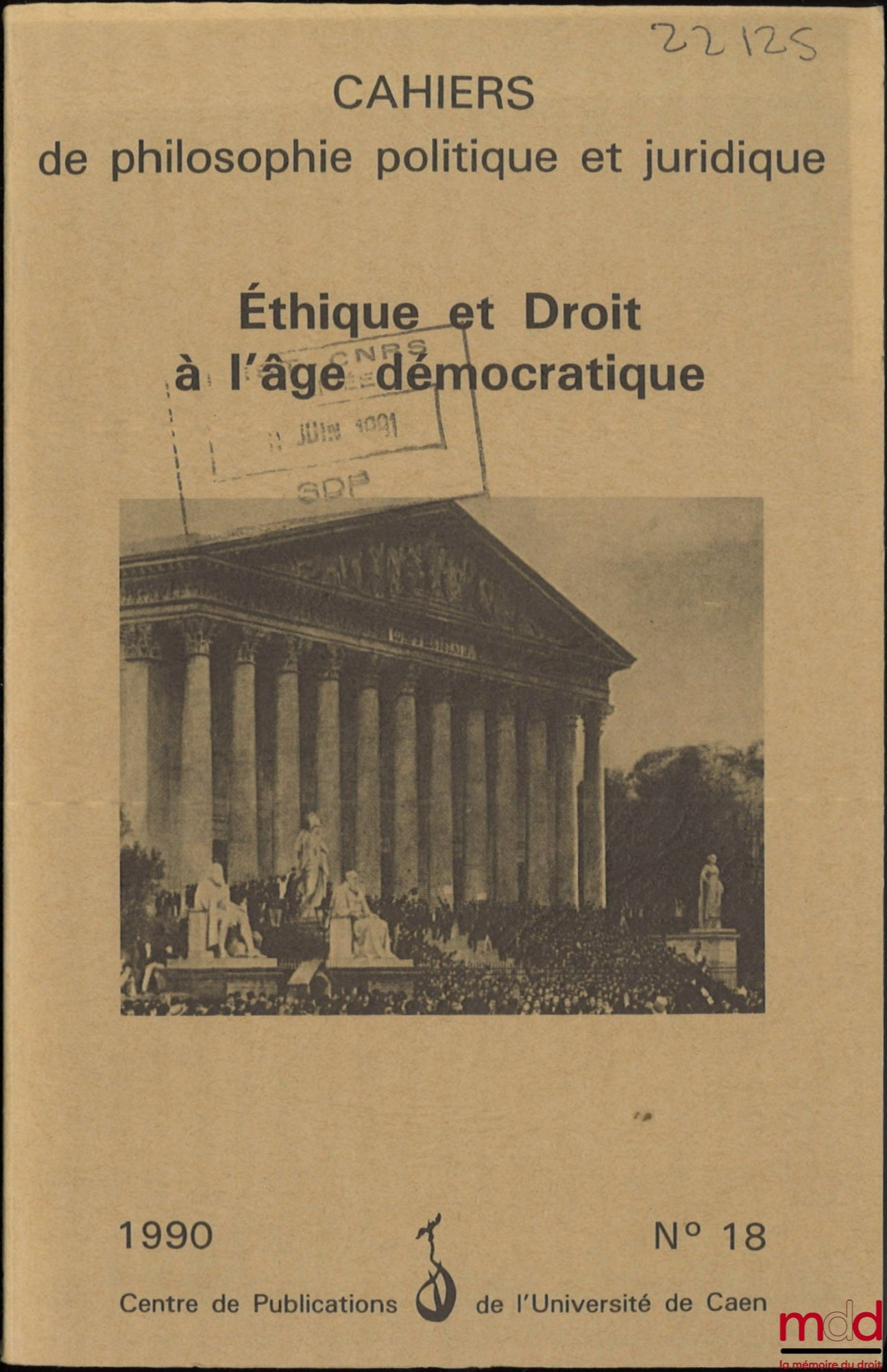 [Collective] – ETHICS AND LAW IN THE DEMOCRATIC AGE, Proceedings of the May 1990 Colloquium, Cahiers de philosophie politique et juridique, no. 18