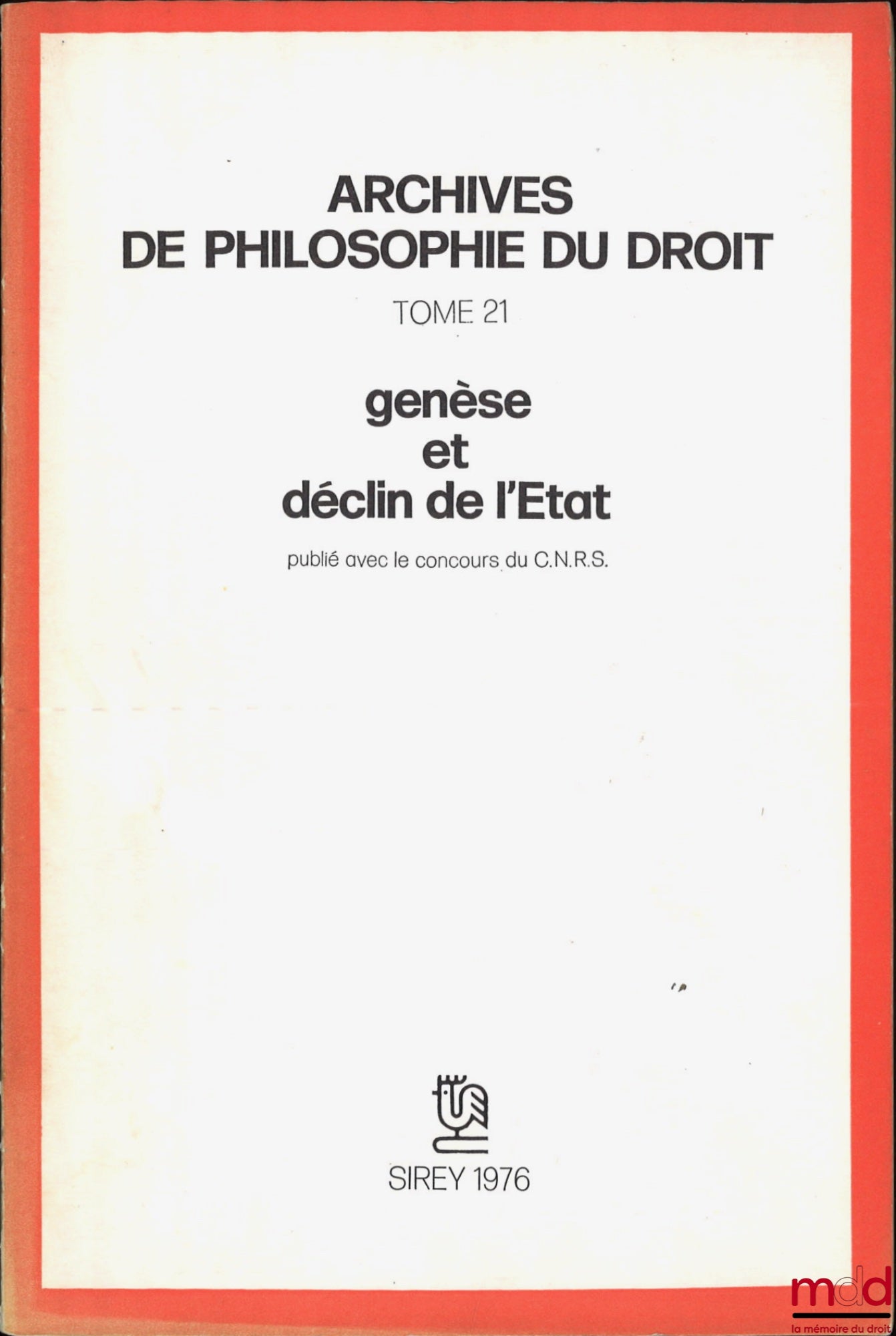 [Archives of Philosophy of Law] – GENESIS AND DECLINE OF THE STATE, Preface by Michel Villey, APD, vol. XXI