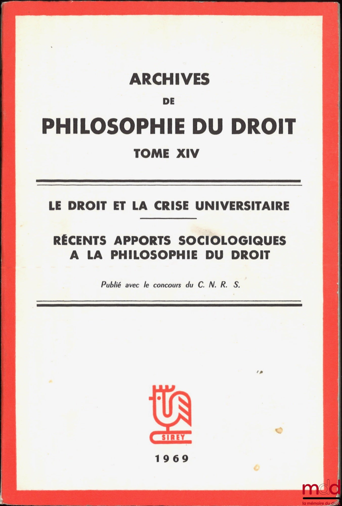[Archives of Philosophy of Law] – LAW AND THE UNIVERSITY CRISIS, RECENT SOCIOLOGICAL CONTRIBUTIONS TO THE PHILOSOPHY OF LAW, published with the support of the CNRS, APD, vol. XIV