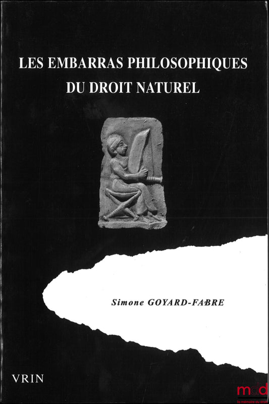 GOYARD-FABRE (Simone) – THE PHILOSOPHICAL IMPAIRMENTS OF NATURAL LAW