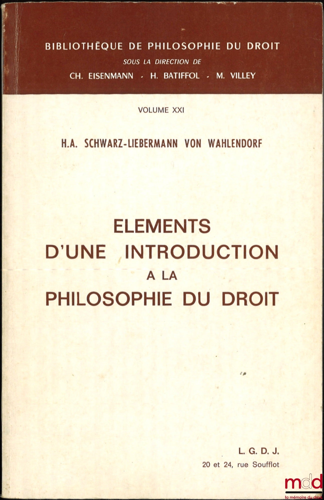 SCHWARZ-LIEBERMANN von WAHLENDORF (HA) – ELEMENTS OF AN INTRODUCTION TO THE PHILOSOPHY OF LAW, Bibl. of Philosophy of Law, vol. XXI