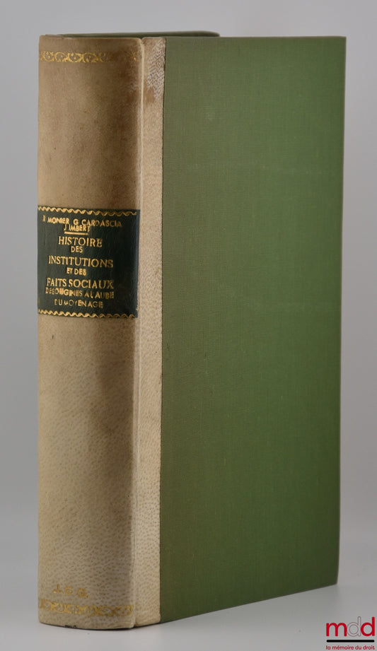MONIER (Raymond), CARDASCIA (Guillaume) and IMBERT (Jean) – HISTORY OF INSTITUTIONS AND SOCIAL FACTS FROM THEIR ORIGINS TO THE DAWN OF THE MIDDLE AGES
