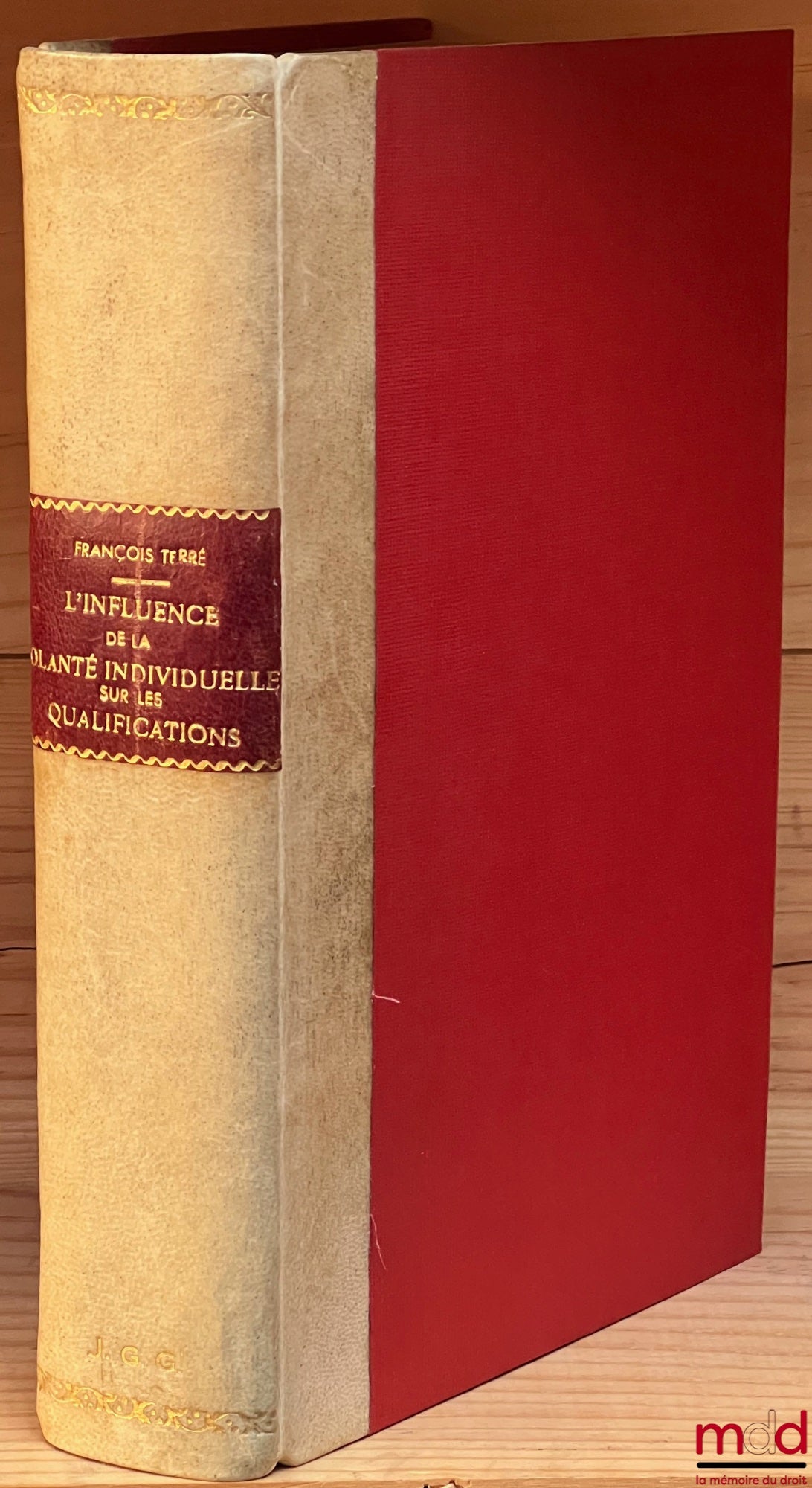 TERRÉ (François) – THE INFLUENCE OF INDIVIDUAL WILL ON QUALIFICATIONS, Preface by Robert Le Balle, Bibl. de droit privé, t. II