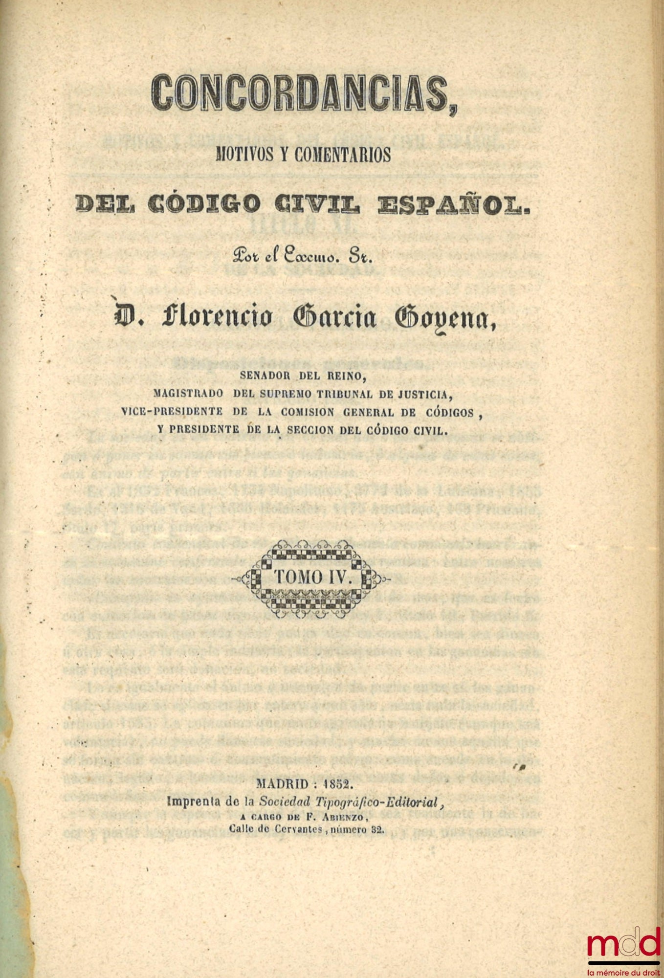 GARCIA GOYENA (Florencio) – CONCORDANCIAS, MOTIVOS Y COMMENTARIOS DEL CODIGO CIVIL ESPAÑOL